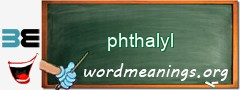 WordMeaning blackboard for phthalyl